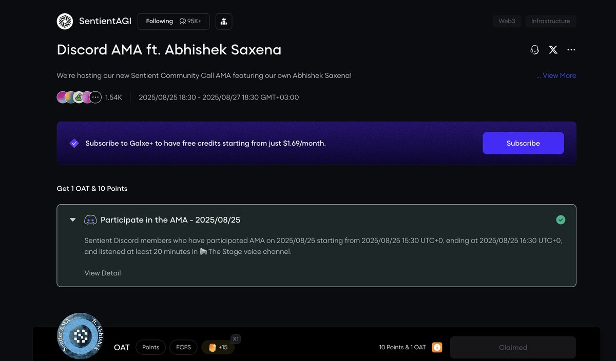 Guys, do not forget to clain your points and OAT on <a href="/Galxe/">Galxe</a> during AMA in <a href="/SentientAGI/">Sentient</a> discord server
 10k members in discord right now, it's insane

#sentient