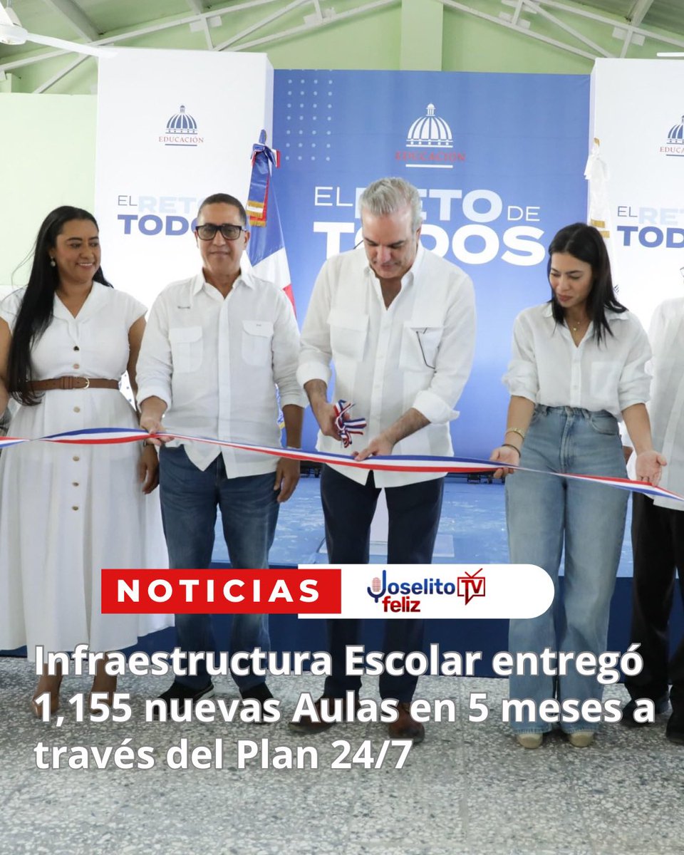 Infraestructura Escolar entregó 1,155 nuevas Aulas en 5 meses a través del Plan 24/7 joselitotv.com.do/infraestructur…