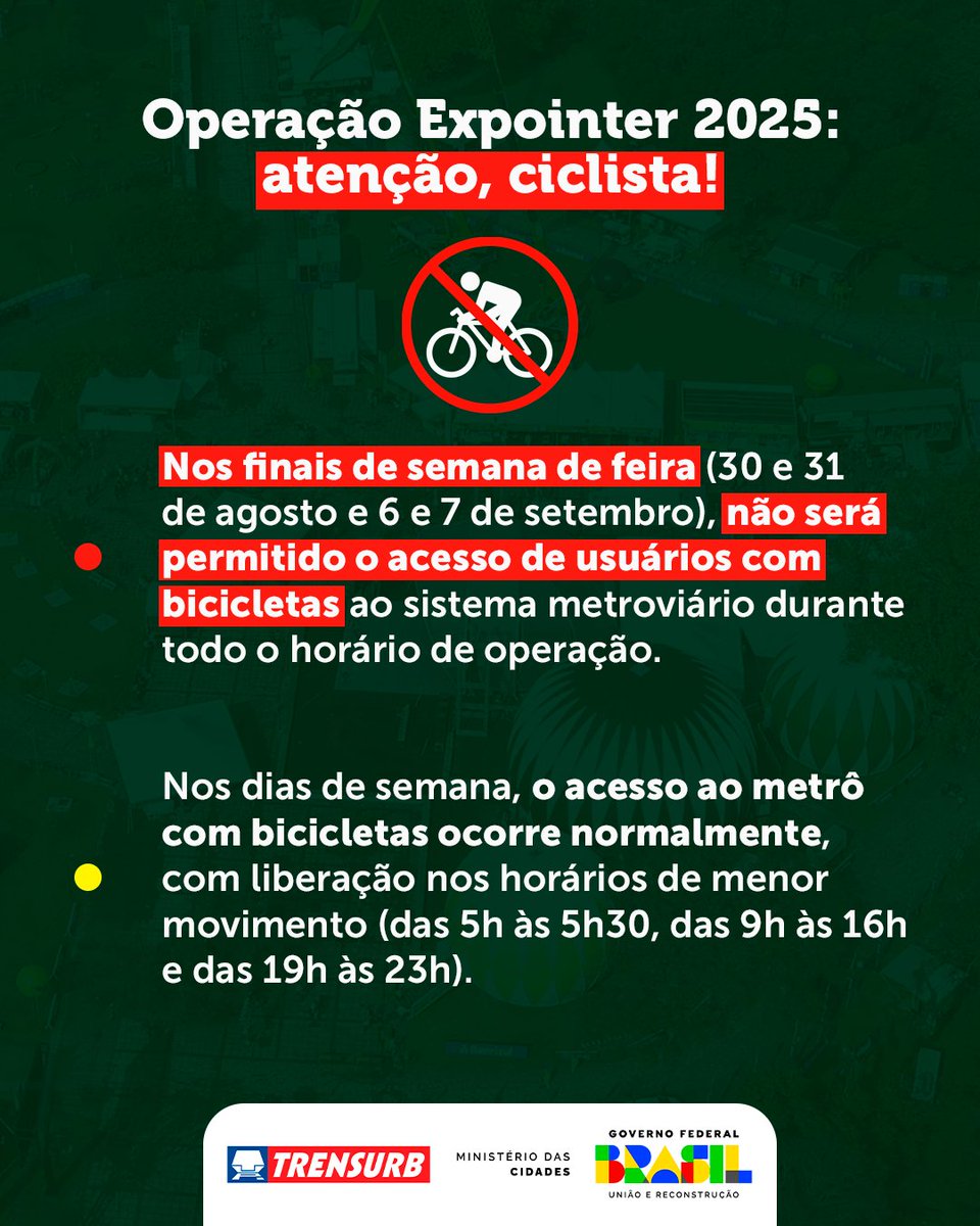 Trensurb's tweet image. 🚳 Nos finais de semana da Expointer 2025 (30 e 31 de agosto e 6 e 7 de setembro), não será permitido o acesso de usuários com bicicletas durante todo o horário de operação. #TrensurbInforma #Expointer2025