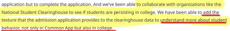 🚨 The Common App CEO says they “collaborate” with the National Student Clearinghouse (a non-profit based in Herndon, VA) to provide “texture” to the clearinghouse data to know more about student behavior in the Common App and IN COLLEGE.

🚨 So THEY ARE TRACKING student