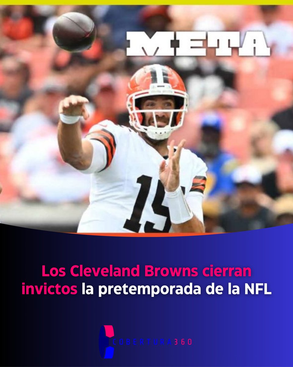 Los Cleveland Browns cerraron con marca perfecta la pretemporada 2025 al vencer 19-17 a los Rams, coronando un invicto 3-0 que demuestra consistencia y profundidad en su roster. Con Joe Flacco como titular y una defensa efectiva, el equipo llega fortalecido.