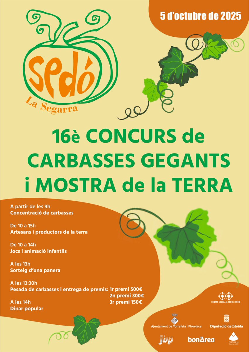 Diumenge 5 d'Octubre Concurs de Carbasses Gegants i Mostra de la Terra al poble de Sedó (La Segarra) amb pesada de carbasses, botigues d'artesania, aliments ecològiques, cosmètica natural, licors i vins artesanals,jocs infantils, etc.