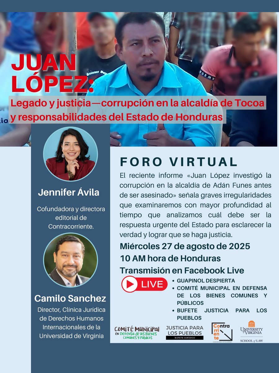 🎥 Foro Virtual: Juan López - 
Corrupción en la alcaldía de Tocoa y responsabilidades del Estado de Honduras 
🔺Con Jennifer Ávila de Contracorriente y Camilo Sánchez de la Universidad de Virginia 
📌 Miércoles 27 de agosto 
📌 10 AM
📌 Transmisión en Facebook Live