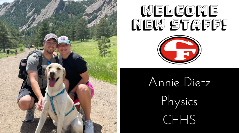 Welcome Annie Dietz to Cedar Falls Schools! This is her first year teaching after graduating from Wartburg College and is teaching Physics at CFHS.