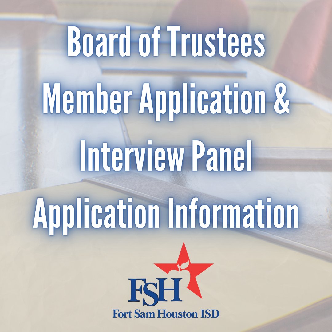Please head to our district website for more information regarding our Board of Trustees vacancy and selection panelist application: fshisd.net