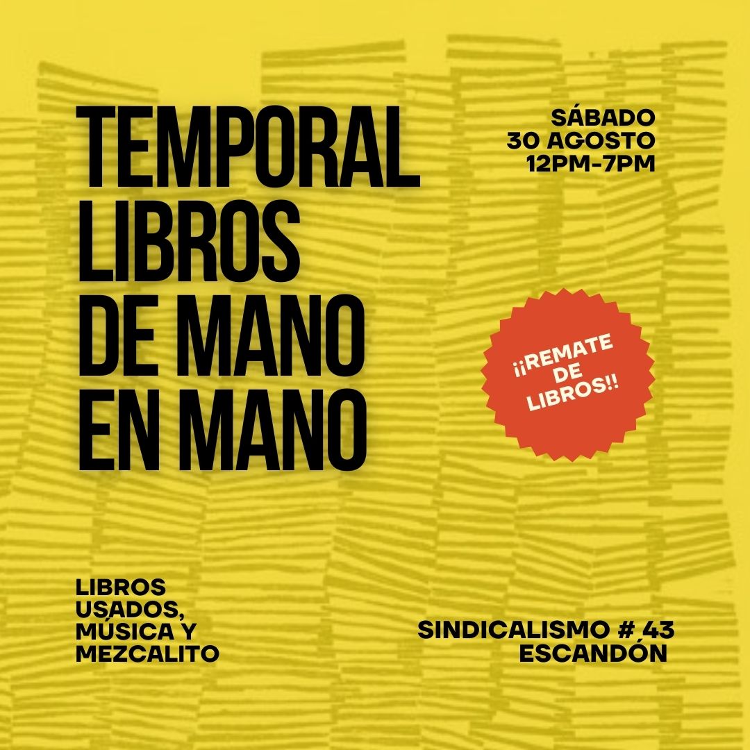 (Este sábado vuelven las ventas con libros y mezcal en nuestra librería afectiva y efímera: Temporal. Los esperamos con nuevos viejos libros, encontrados en otras cajas y recolectados por aquí y por allá. ¡Vengan!) RT