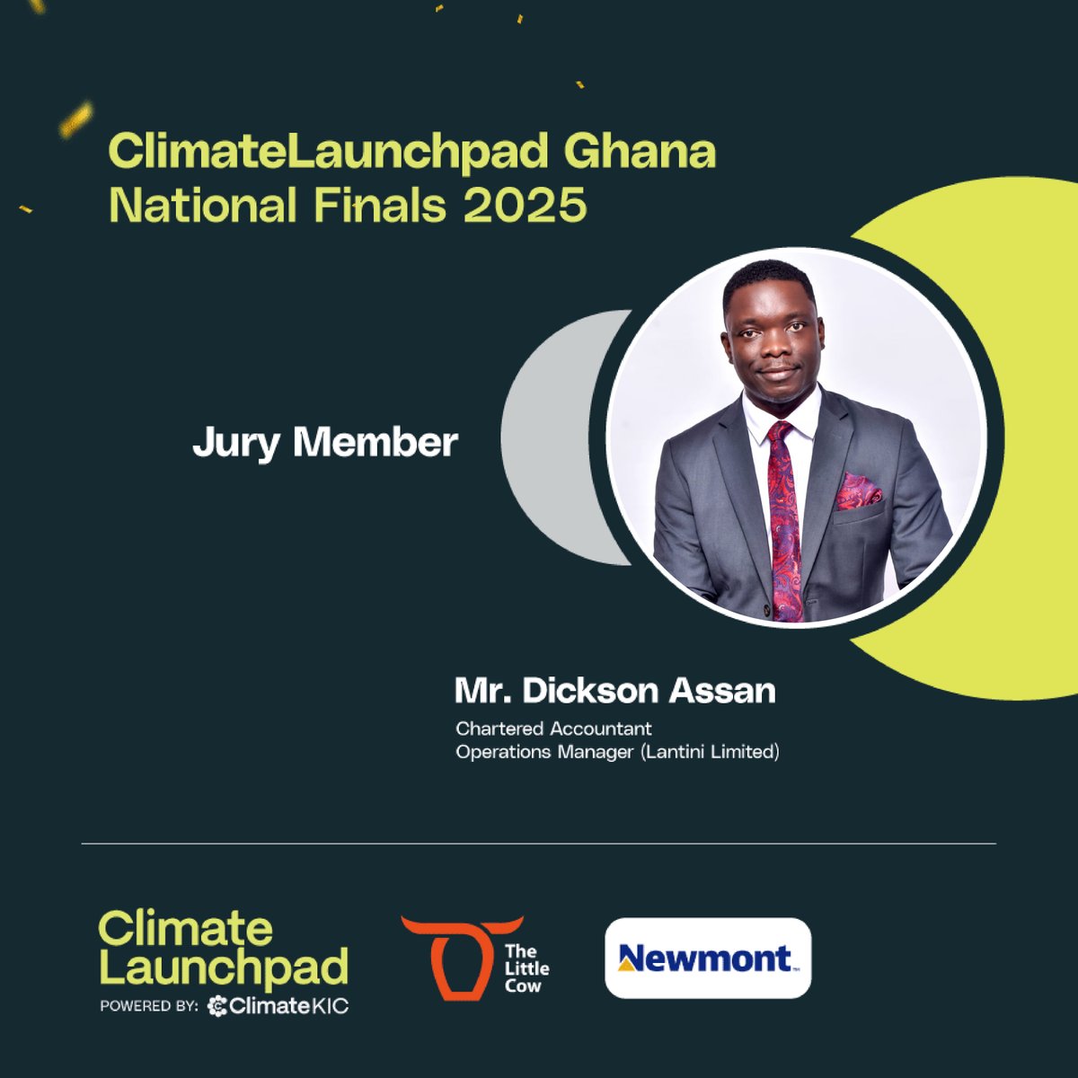 TheLittleCowCo's tweet image. Meet our #CLP2025 Ghana Finals Jury
Dickson Assan Chartered Accountant, Business &amp;amp; Career Coach with 10+ years in finance, compliance &amp;amp; professional development. Currently Ops Manager (Finance &amp;amp; Compliance) at Lantini Ltd.
#ClimateInnovation #GhanaFinals #ClimateLaunchpadGH