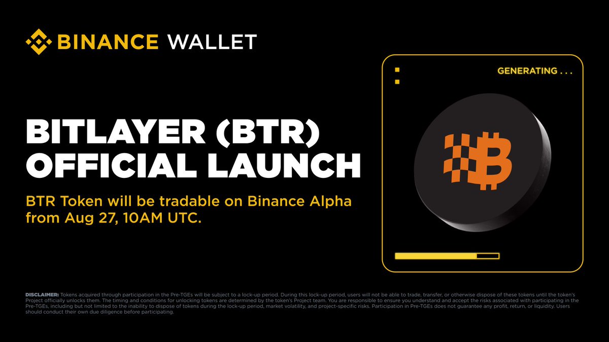 BinanceWallet's tweet photo. 🎁 @BitlayerLabs BTR Token Circulation
Starts: 2025-08-27 10:00 (UTC)

🔸 Binance Futures Trading
Opens: 2025-08-27 10:30 (UTC)

Users who participated in the Bitlayer Pre-TGE can start trading BTR tokens on Binance Alpha and Futures once trading opens.
 
Winners of the Phase 1 & Special Phase Bitlayer Booster Campaign can claim and trade their BTR tokens within 8 hours after the token circulation starts.