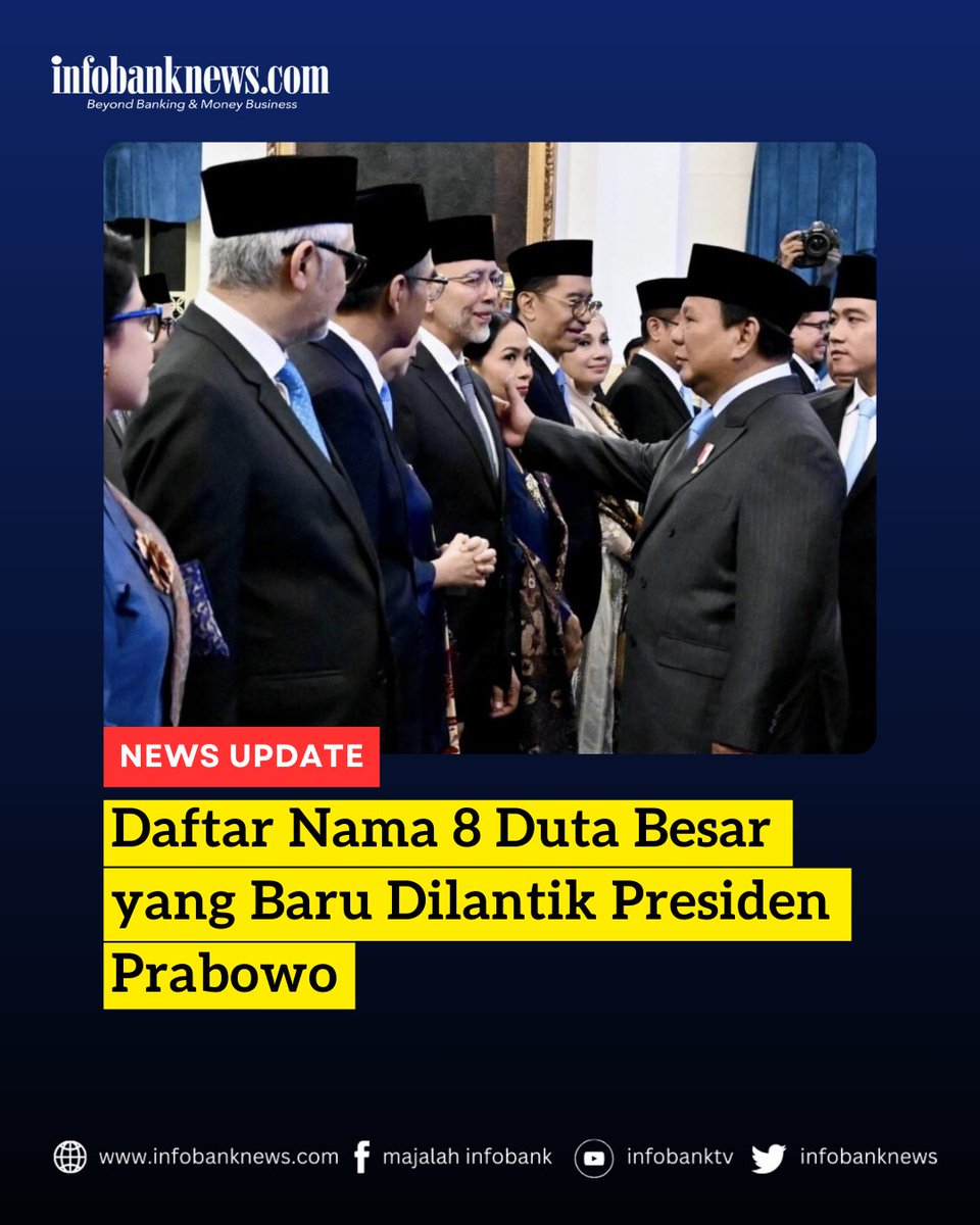 infobanknews's tweet image. Presiden Prabowo Subianto resmi melantik delapan Duta Besar Luar Biasa dan Berkuasa Penuh (Dubes LBBP) RI untuk negara sahabat di Istana Negara, Senin (25/8/2025).

Selengkapnya: infobanknews.com/daftar-nama-8-…

#dubes #dutabesar #pelantikandutabesar #presidenprabowo #dubesLBBPRI