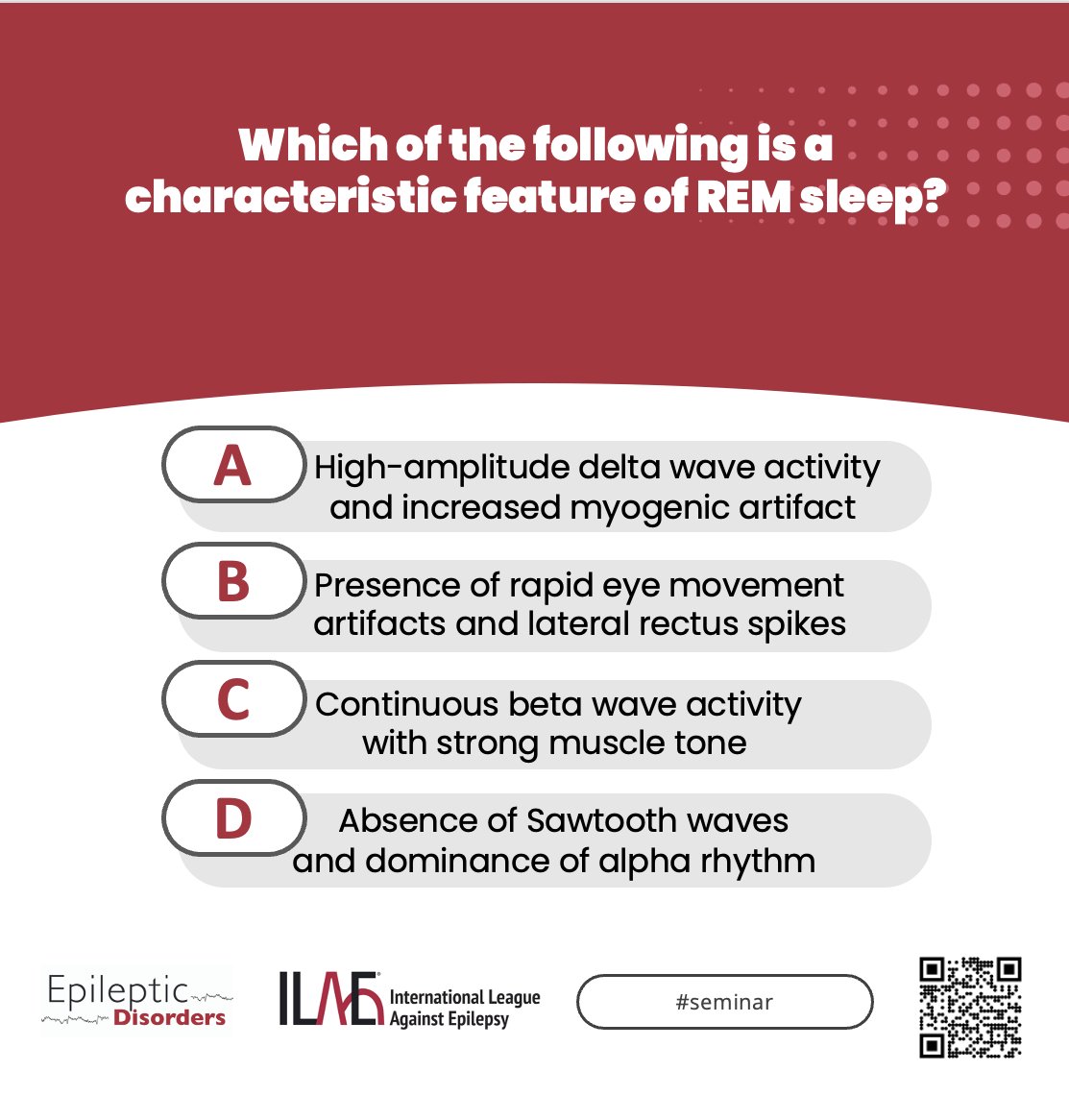 Epileptic Disorders (@epidisorders) on Twitter photo Which of the following is a characteristic feature of REM sleep?
Check out recent Seminar on EEG patterns for the answer 👉 doi.org/10.1002/epd2.7…
<a href="/AnphyLab/">The AnPhy Lab</a>
<a href="/giocastellucci/">Giovanni Castellucci, MD, MS</a>
<a href="/GiovanniFa83566/">Giovanni Falcicchio</a>
<a href="/SBeniczky/">Sandor Beniczky</a>
<a href="/SheikhISMD/">irfan sheikh 伊凡</a>
<a href="/joanajribeiro/">Joana Ribeiro</a>
<a href="/AlinaIvaniuk/">Alina Ivaniuk 🇺🇦</a> Which of the following is a characteristic feature of REM sleep?
Check out recent Seminar on EEG patterns for the answer 👉 doi.org/10.1002/epd2.7…
<a href="/AnphyLab/">The AnPhy Lab</a>
<a href="/giocastellucci/">Giovanni Castellucci, MD, MS</a>
<a href="/GiovanniFa83566/">Giovanni Falcicchio</a>
<a href="/SBeniczky/">Sandor Beniczky</a>
<a href="/SheikhISMD/">irfan sheikh 伊凡</a>
<a href="/joanajribeiro/">Joana Ribeiro</a>
<a href="/AlinaIvaniuk/">Alina Ivaniuk 🇺🇦</a>
