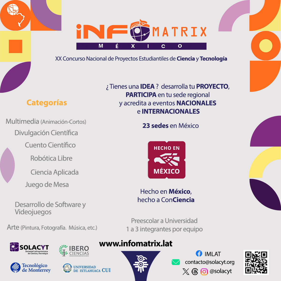 InfoMATRIX es Ciencia hecha en México,  XX Concurso Nacional de Proyectos en Ciencia y Tecnologia para estudiantes desde básica hasta superior, mejoremos nuestra comunidad con nuestras aportaciones infomatrix.lat