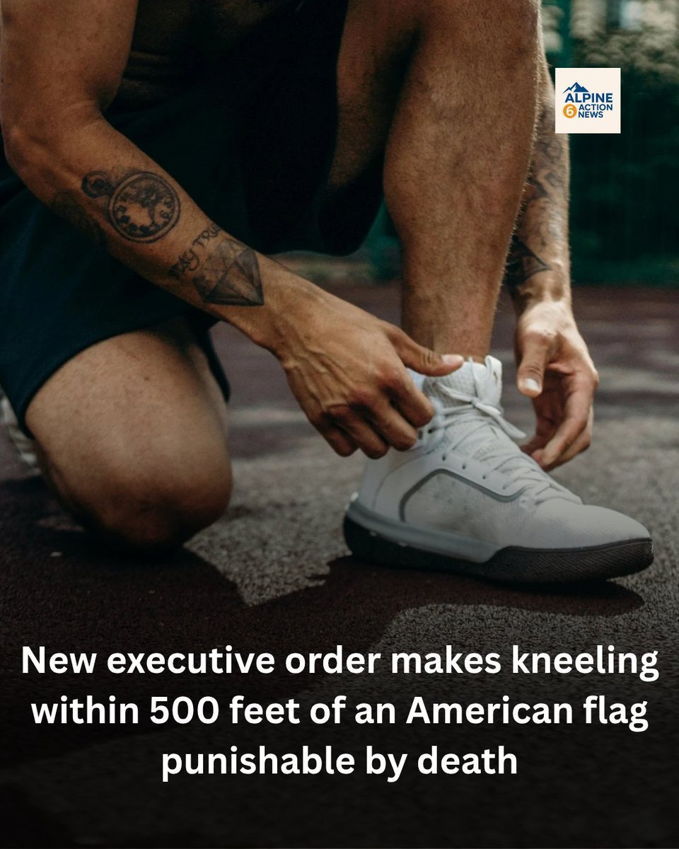 In his latest attack on free speech, President Trump has signed an executive order declaring kneeling within 500 feet of an American flag a felony punishable by death.