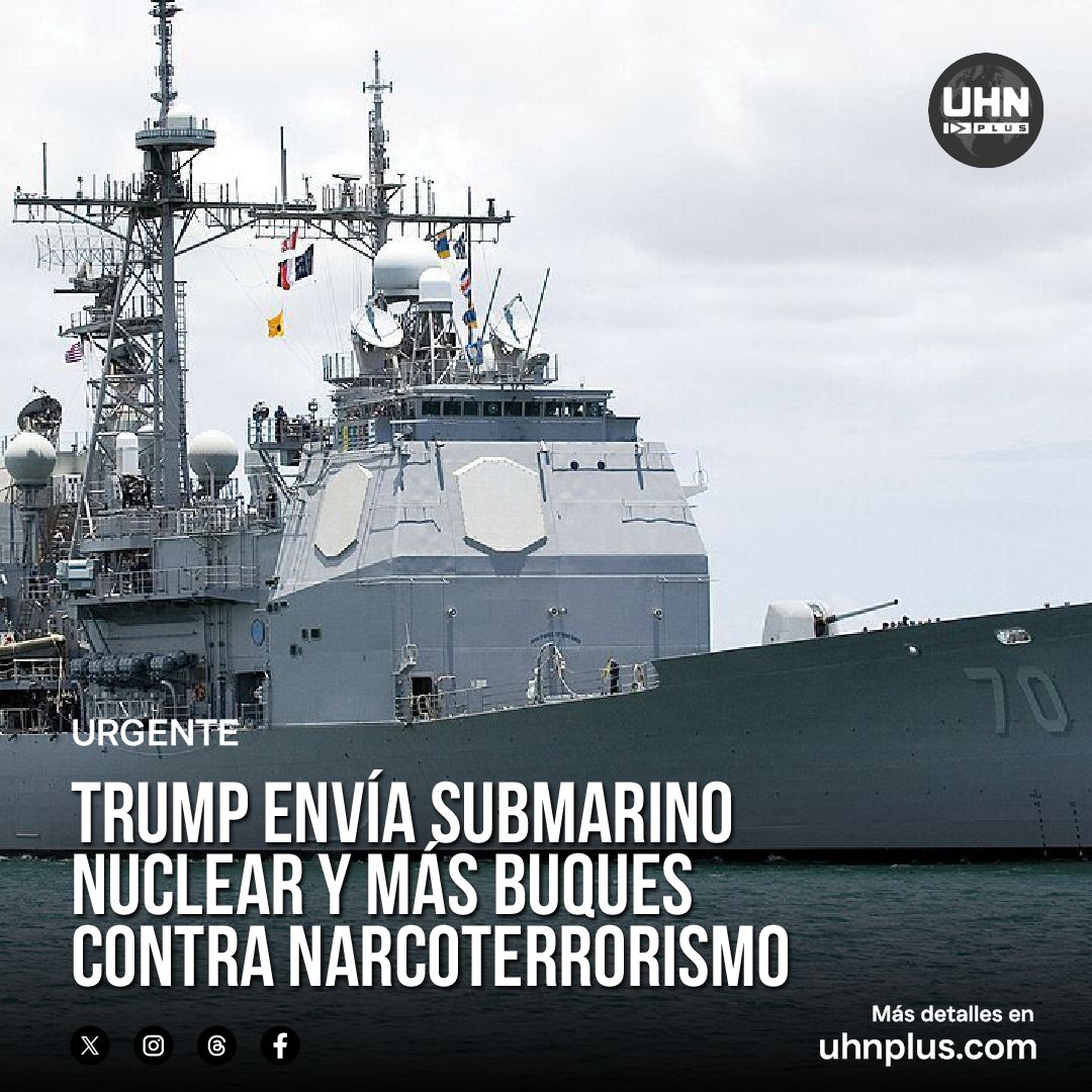 🇺🇸🇻🇪‼️ | URGENTE — Trump ordena el envío del crucero USS Lake Erie y el submarino nuclear USS Newport News al Caribe Sur, reforzando la flota ya desplegada frente a Venezuela con más de 4.500 militares. 

Todos los detalles 👉🏻 uhn.plus/XsBXEu