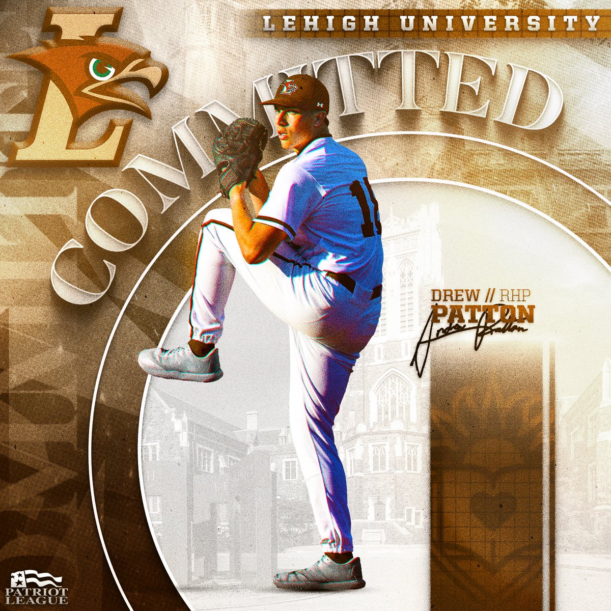 Drew Patton (@drew_patton18) on Twitter photo I am excited to announce my commitment to Lehigh University!
Thank you to my family, Coach Frank, Zach & John, Cro, and everyone that has supported me, along with Coach Leary and Coach Knight for this opportunity.
<a href="/LehighBaseball/">Lehigh Baseball</a>
<a href="/HHornetBaseball/">Herndon Hornets Baseball</a>
<a href="/TheBullpen_VA/">The Bullpen - Pitching and Performance Training</a>
<a href="/XPressNational/">XPress Baseball</a> I am excited to announce my commitment to Lehigh University!
Thank you to my family, Coach Frank, Zach & John, Cro, and everyone that has supported me, along with Coach Leary and Coach Knight for this opportunity.
<a href="/LehighBaseball/">Lehigh Baseball</a>
<a href="/HHornetBaseball/">Herndon Hornets Baseball</a>
<a href="/TheBullpen_VA/">The Bullpen - Pitching and Performance Training</a>
<a href="/XPressNational/">XPress Baseball</a>