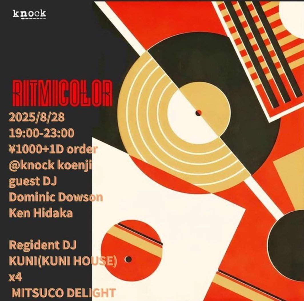 KUNI_HOUSE's tweet photo. 【RitmiColor】 
@knock_koenji 

8/28(木)
19:00-23:00
¥1000+1D order 
Guest:
Dominic Dowson @djdlondon 
Ken Hidaka @kenhidaka 

Resident:
KUNI
X4 @agiyin 
MITSUCO DELIGHT @mitsygo

毎月最終木曜日恒例リトミカラー、今回はバレアリック大先輩のお二方をお招きしての開催です！ https://t.co/1dF7IeO0Cw