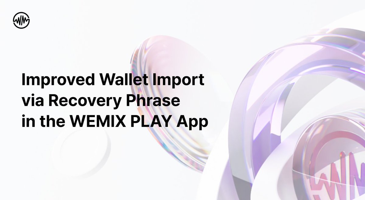 🔐 Importing your wallet to WEMIX PLAY App just got easier! #WEMIX PLAY App  now lets you preview wallet addresses & asset info before importing with  your recovery phrase. ✨ 📋 No