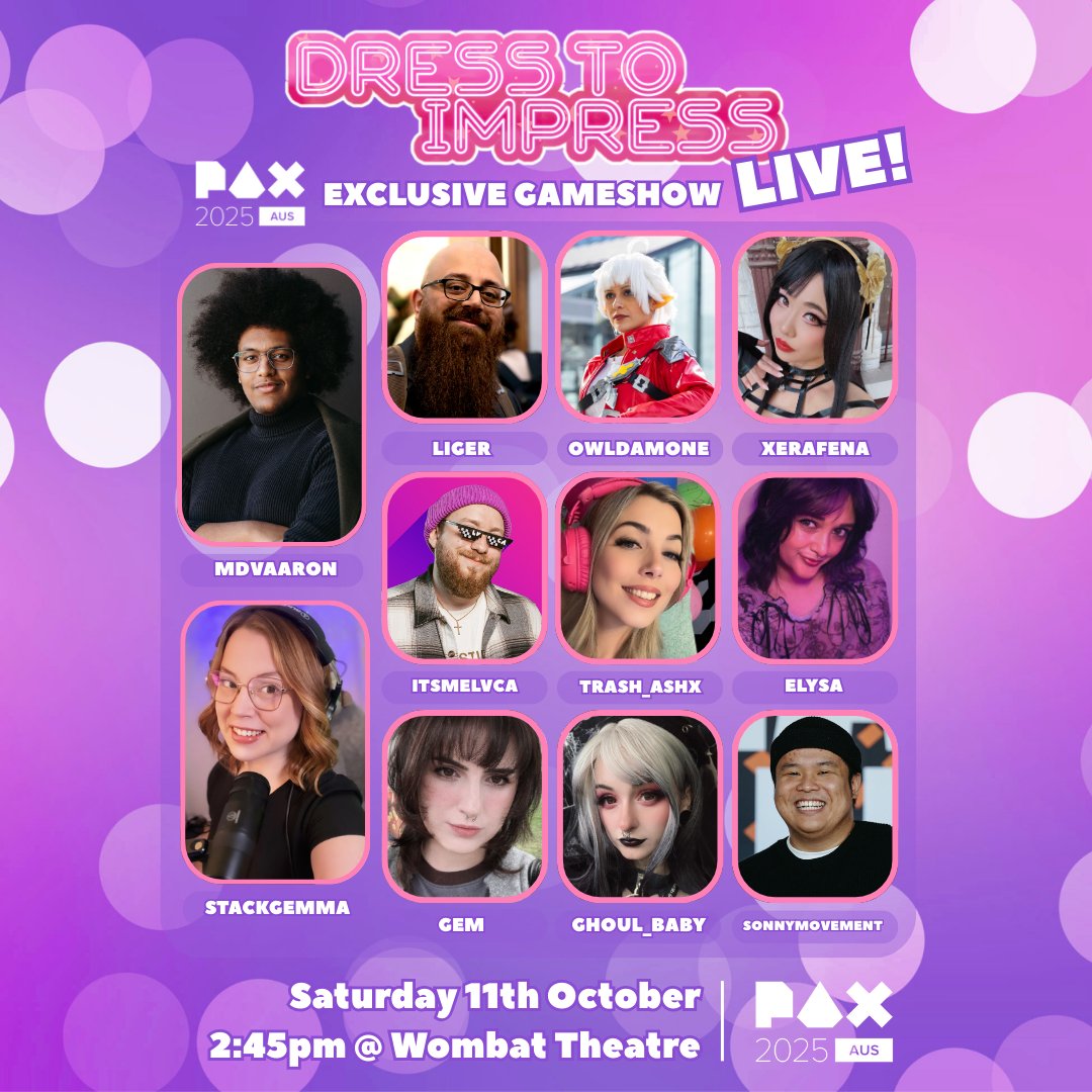stackgemma (@stack_gemma) on Twitter photo PAX AUS 2025 is going to be stylish 💅
We are thrilled to share...
✨Dress to Impress LIVE!✨
a PAX-exclusive gameshow inspired by the hit Roblox title, reimagined for the stage. Supporting <a href="/GenerOZity/">GenerOZity</a> & <a href="/blackdoginst/">Black Dog Institute</a>
📅 Sat 11th Oct
⏰2:45pm
📍 Wombat Theatre
#PAXAus <a href="/PAXAus/">PAX Australia</a> PAX AUS 2025 is going to be stylish 💅
We are thrilled to share...
✨Dress to Impress LIVE!✨
a PAX-exclusive gameshow inspired by the hit Roblox title, reimagined for the stage. Supporting <a href="/GenerOZity/">GenerOZity</a> & <a href="/blackdoginst/">Black Dog Institute</a>
📅 Sat 11th Oct
⏰2:45pm
📍 Wombat Theatre
#PAXAus <a href="/PAXAus/">PAX Australia</a>