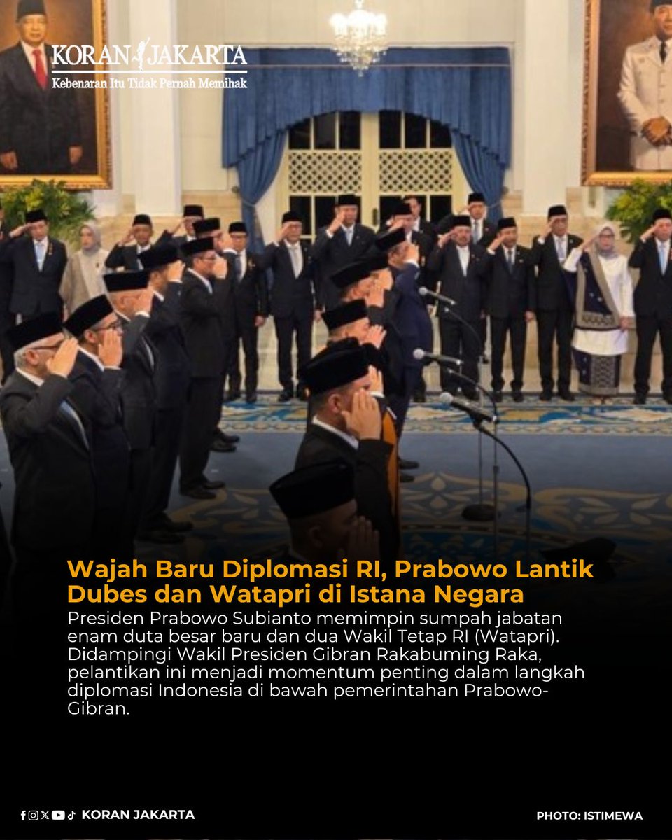 koranjakarta_id's tweet image. Senin, 25 Agustus 2025, saat Presiden Prabowo Subianto memimpin sumpah jabatan enam duta besar baru dan dua Wakil Tetap RI (Watapri). Siapa sajakah para diplomat yang kini memikul tanggung jawab besar membawa kepentingan Indonesia ke panggung global?

#Koranjakarta #Dubes #US