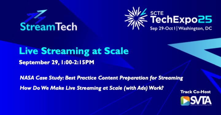 TheSVTA's tweet image. Are you registered for #StreamTech at #TechExpo25? Don't miss these two presentations 👇 providing important insights into #livestreaming at scale ▶️ techexpo.scte.org/session/live-s…

Register now ▶️ techexpo.scte.org/register/

#casestudy #bestpractices #adtech #NASAplus