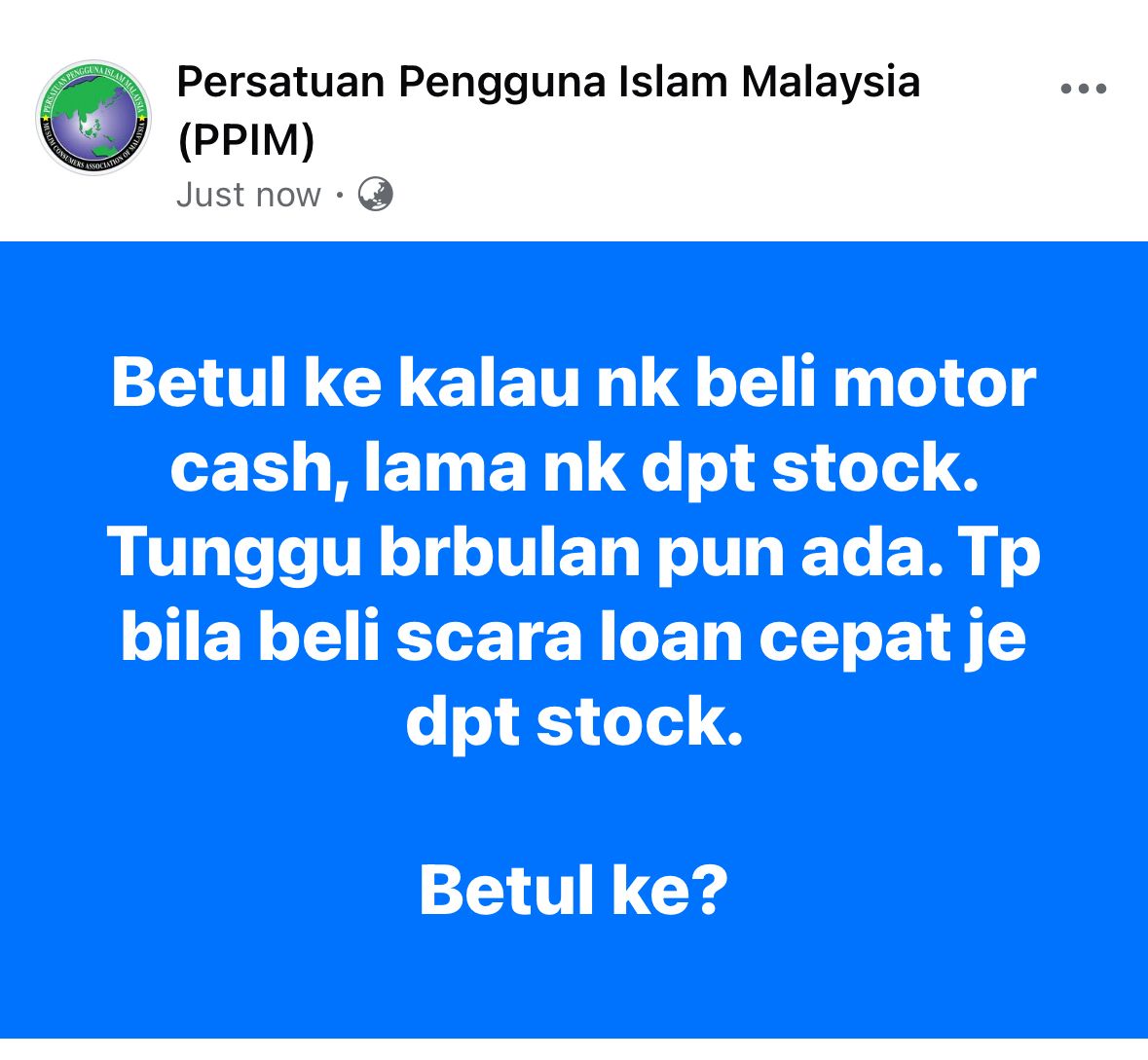 PPIM_official's tweet photo. Biasa ada orang cakap kalau kita beli motor secara cash, orang kedai akan cakap kena tunggu stock sampai baru dapat. Tapi kalau kita beli secara loan, esok hari pun terus boleh dapat stock. Betul ke?

#ppim #motor #pengguna https://t.co/sw9n8PNcYN