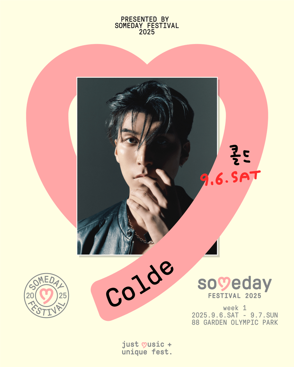 [Someday Festival 2025 - week 1]

마음의 틈을 파고드는 따뜻한 속삭임, 
감정의 파편을 어루만지는 콜드가 
Someday Festival의 10주년에 함께합니다.

ෆ TICKET ON SALE NOW!
ෆ 공식 예매처 : NOL티켓(인터파크), 티켓링크(네이버예약), YES24, 멜론티켓, 29CM, STAYG