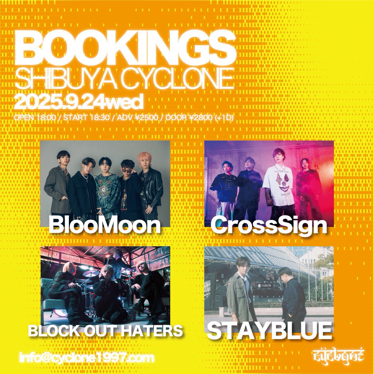 〖🔥🌪LIVE INFO🌪🔥〗
2025.09.24（水） 渋谷CYCLONE
『BOOKINGS』

OPEN 18:00 /START 18:30
ADV ¥2,500 / DOOR ¥2,800

【Band】
BlooMoon
CrossSign
BLOCK OUT HATERS
STAYBLUE

🔻チケット予約は下記より🔻
crosssign.ryzm.jp/live