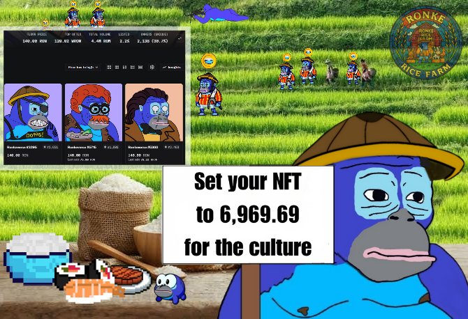 yaweh.ron (@0xyhwh) on Twitter photo 📣 $Ronke Daily Reminder:
Delist your Ronkeverse NFT & make sure to list them for 6969.69 $Ron.
If you still don't have any Ronkeverse NFT, it's the best time to get yours now.
Floor Price: 140 $Ron
🚨Be ready! 🎒
Powered by: <a href="/RiceFarmerRonke/">Ronke Rice Farmers</a> <a href="/RonkeOnRon/">Ronin Monke</a> <a href="/Ronin_Network/">Ronin</a> 📣 $Ronke Daily Reminder:
Delist your Ronkeverse NFT & make sure to list them for 6969.69 $Ron.
If you still don't have any Ronkeverse NFT, it's the best time to get yours now.
Floor Price: 140 $Ron
🚨Be ready! 🎒
Powered by: <a href="/RiceFarmerRonke/">Ronke Rice Farmers</a> <a href="/RonkeOnRon/">Ronin Monke</a> <a href="/Ronin_Network/">Ronin</a>