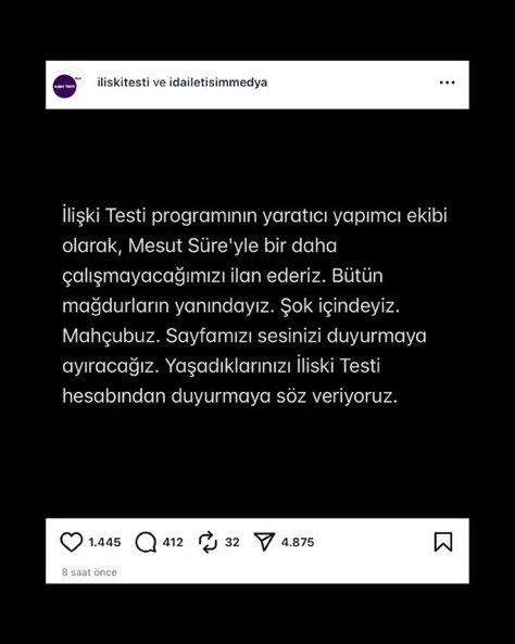 Taciz iddialarının ardından, İlişki Testi programı ekibi Mesut Süre ile iş birliğini sonlandırdı.