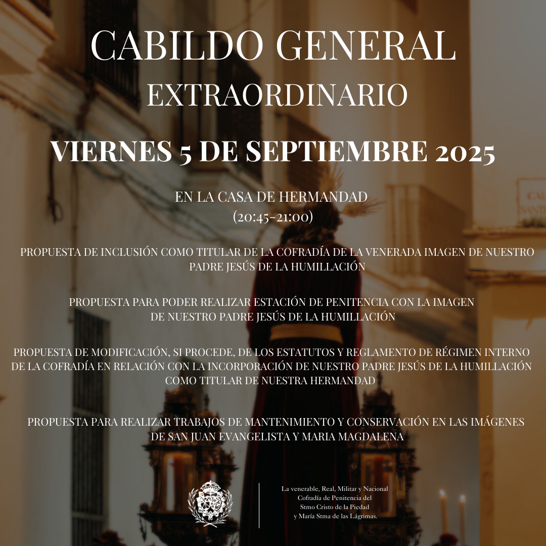 CABILDO GENERAL EXTRAORDINARIO

Recordamos la convocatoria de cabildo general extraordinario que según establecen nuestros estatutos celebraremos en nuestra casa de hermandad el próximo día 5 de septiembre a las 20:45 horas en primera convocatoria y a las 21:00 horas en segunda.