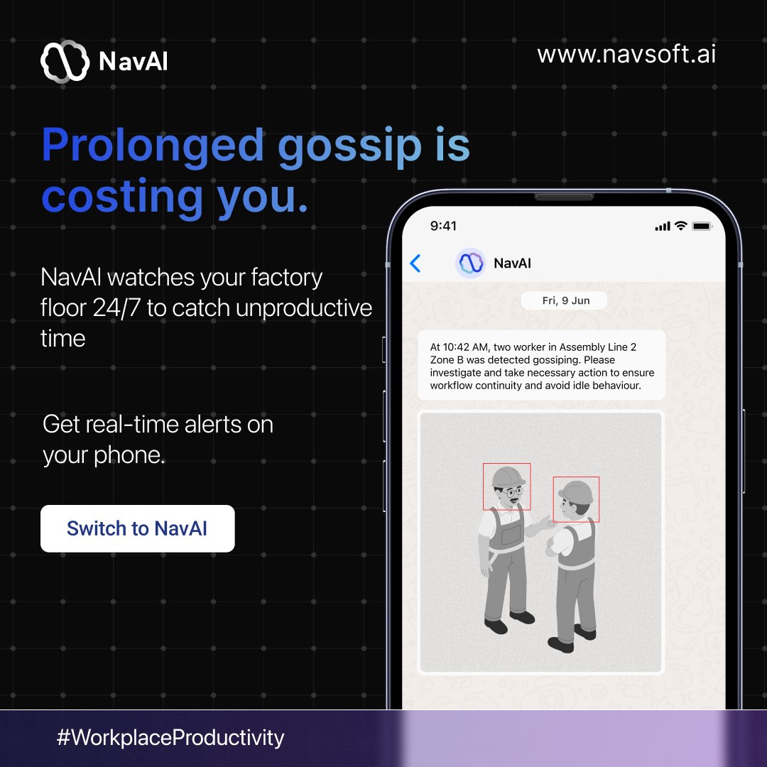 NavAIofficial's tweet image. Is workplace gossip slowing down your factory? NavAI watches 24/7 to catch unproductive time, sending real-time alerts to your phone. Boost your factory&apos;s efficiency! #NavAI #FactoryProductivity #AI #Manufacturing #WorkplaceEfficiency #SmartFactory