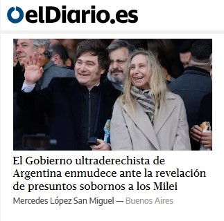 "Javier Milei está en silencio -algo que no es común- desde que su gobierno se vio envuelto en un escándalo", dice Folha (Brasil) hoy. En El Diario (España) se lee: "El gobierno ultraderechista de Argentina enmudece ante la revelación de presuntos sobornos a los Milei".