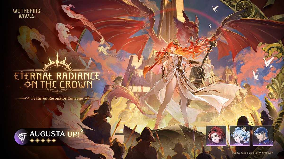 Wuthering_Waves's tweet photo. [Eternal Radiance on the Crown] Featured Resonator Convene: Boosted Drop Rate for Augusta
During the event, 5-Star Resonator: Augusta, 4-Star Resonators: Chixia, Youhu, and Yuanwu receive boosted drop rates!

✦Duration✦
Version 2.6 update - 2025-09-17 09:59 (server time)

✦Eligibility✦
Reach Union Level 8 or complete the combat trial in "First Resonance" and activate the Convene function.

✦Convene Rules✦
- [Eternal Radiance on the Crown] is a Featured Resonator Convene event banner. Use Radiant Tide to Convene. You are guaranteed at least one 4-Star or higher rarity Resonator or Weapon every 10 attempts.
- The guarantee count is shared among all Featured Resonator Convene events and is carried over until a 5-Star Resonator is obtained.
- Featured Resonator Augusta is exclusive to the [Eternal Radiance on the Crown] Featured Resonator Convene and will not be available by other means once the event ends.
- Featured Resonator Augusta's Waveband will be simultaneously made available in the Afterglow Coral Store with a limit of 2 purchases, and it will be removed once the Convene event ends.
- During the event, all the Resonators who receive boosted drop rates will become available in Ascendant Aces as Trial Resonators. Complete their Ascendant Aces challenges to obtain rewards.
※Due to technical limitations, the rewards for completing 4-Star Featured Resonator Yuanwu's Ascendant Aces challenge in this version will be issued via in-game mail. Optimization will be made in this regard in a future version update. Eligibility: Create a character and unlock the Mail feature before 2025-08-28 04:00 (UTC+8); the rewards will remain claimable until 2025-09-17 09:59 (server time).

※For more details, please refer to the in-game Convene page.
#WutheringWaves #Augusta