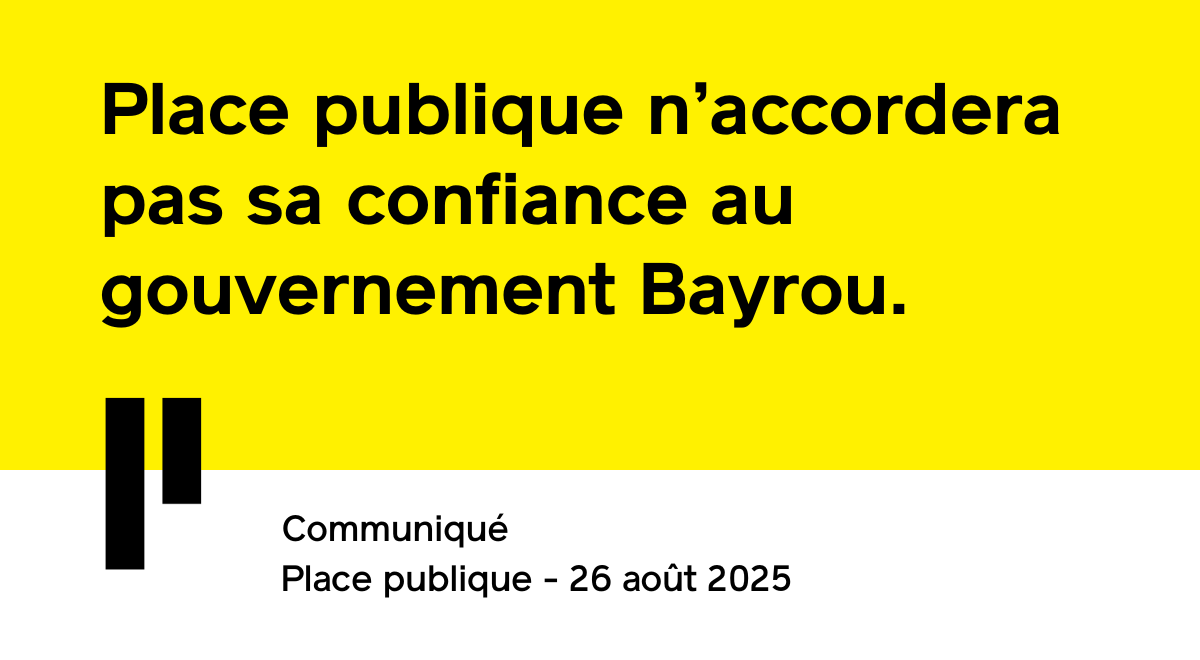 [Communiqué] Place publique n’accordera pas sa confiance au gouvernement Bayrou. 🟡 

Le Premier ministre, en annonçant qu’il allait solliciter la confiance de l’assemblée nationale le 8 septembre prochain, a pris une décision grave. 

Lire ▶️ place-publique.eu/place-publique…