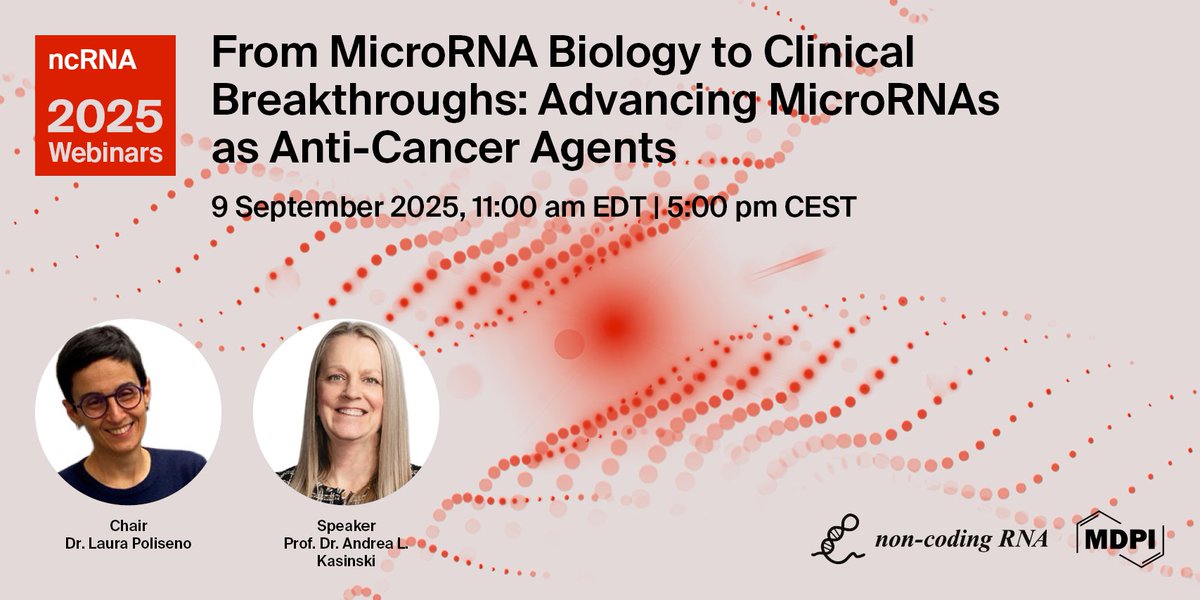 Non_Coding_RNA's tweet image. 📢Register now for our next #webinar
From #MicroRNA Biology to Clinical Breakthroughs: Advancing #MicroRNAs as Anti-#Cancer Agents

👨‍🎓Chair and Speaker: Dr. Laura Poliseno and @AndreaKasinski 
📆Date: 9 September 2025, 5:00 pm CEST
🔗Register for free at us02web.zoom.us/webinar/regist…