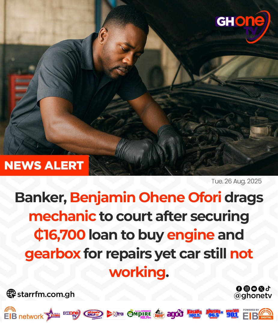Banker, Benjamin Ohene Ofori drags mechanic to court after securing ₵16,700 loan to buy engine and gearbox for repairs yet car still not working...

#GHOneNews #EIBNetwork
#GHOneTV #NewsAlert