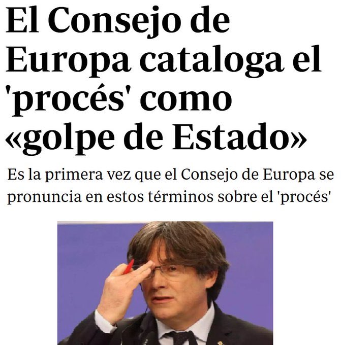 Enhorabuena Consejo de Europa, solo habéis necesitado 8 años para lograr este consenso sobre el golpe de Estado en Cataluña: que era un intento de Golpe de Estado.