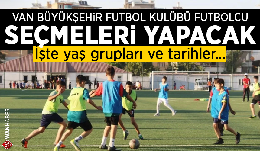 Van Büyükşehir Futbol Kulübü futbolcu seçmeleri yapacak! İşte yaş grupları ve tarihler… wanhaber.com/van-buyuksehir…
