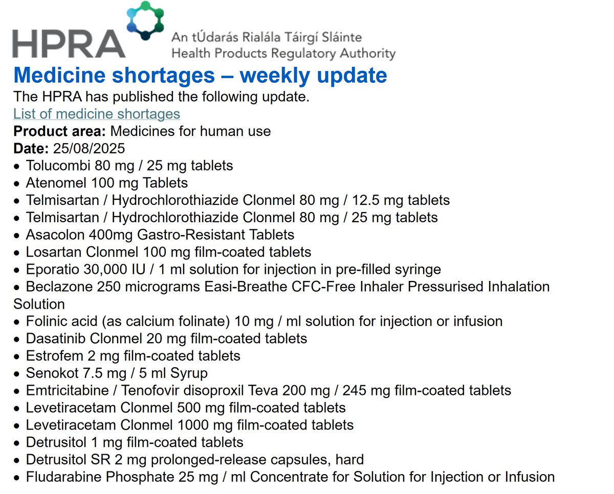 HPRA Medicines Shortages 25/08/2025
<a href="/drbosheaGP/">Dr. Brendan O'Shea</a> <a href="/dalekboy/">Dermot Shearer</a> <a href="/GpTrainees/">ICGP Trainee Network</a> <a href="/corkGPtraining/">Cork GP Training</a> <a href="/gpportmarnock/">Portmarnock GP</a> <a href="/_johndunne/">John Dunne</a> <a href="/carlowGPfaculty/">Carlow ICGP Faculty</a> <a href="/ICGPnews/">Irish College of GPs</a> <a href="/CorkFaculty/">ICGP Cork City Faculty</a> <a href="/icgpnegs/">ICGPNEGs</a> @icgp
<a href="/RCSI_GP/">RCSI Department of General Practice</a> <a href="/WalleyRay/">Ray Walley</a>
<a href="/modohertympsi1/">Margaret O'Doherty</a> <a href="/QueenAlocin/">An Bhanríon Alocin</a> <a href="/ConefreyPharmac/">Tomas Conefrey - Community Pharmacist</a> <a href="/McCartansPharma/">McCartan's Pharmacy</a> <a href="/AllcareIreland/">Allcare Pharmacy</a>
