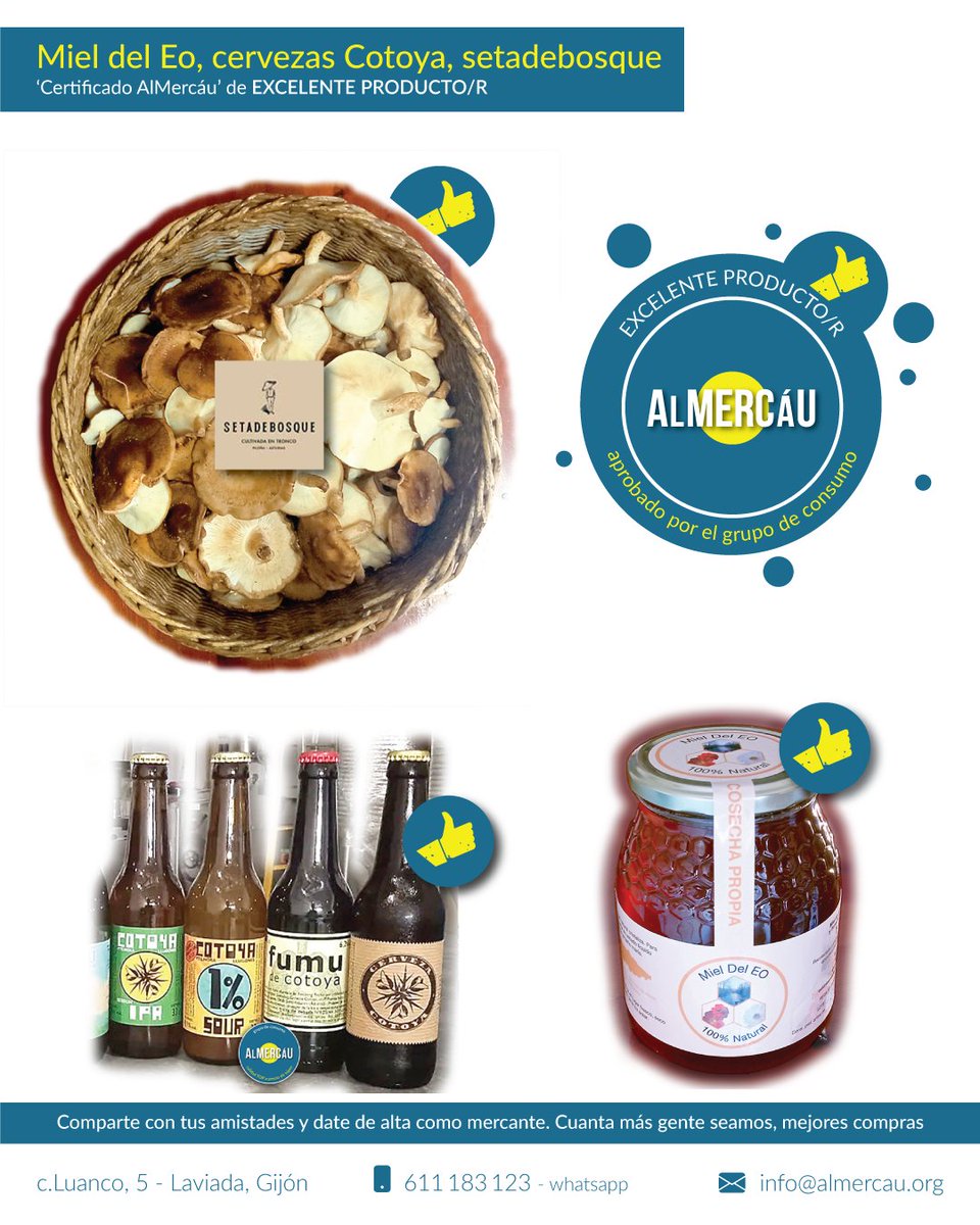 En AlMercáu tenemos excelente grupo de MERCANTES y PRODUCTOS y PRODUCTORES.

Los primeros: shiitake ECO de Piloña #setadebosque, cervezas artesanales #Cotoya y miel del far-west de #mielDelEO. 

Tras un tiempo, entre todas les ponemos la etiqueta de GARANTÍA: EXCELENTE PRODUCTO/R