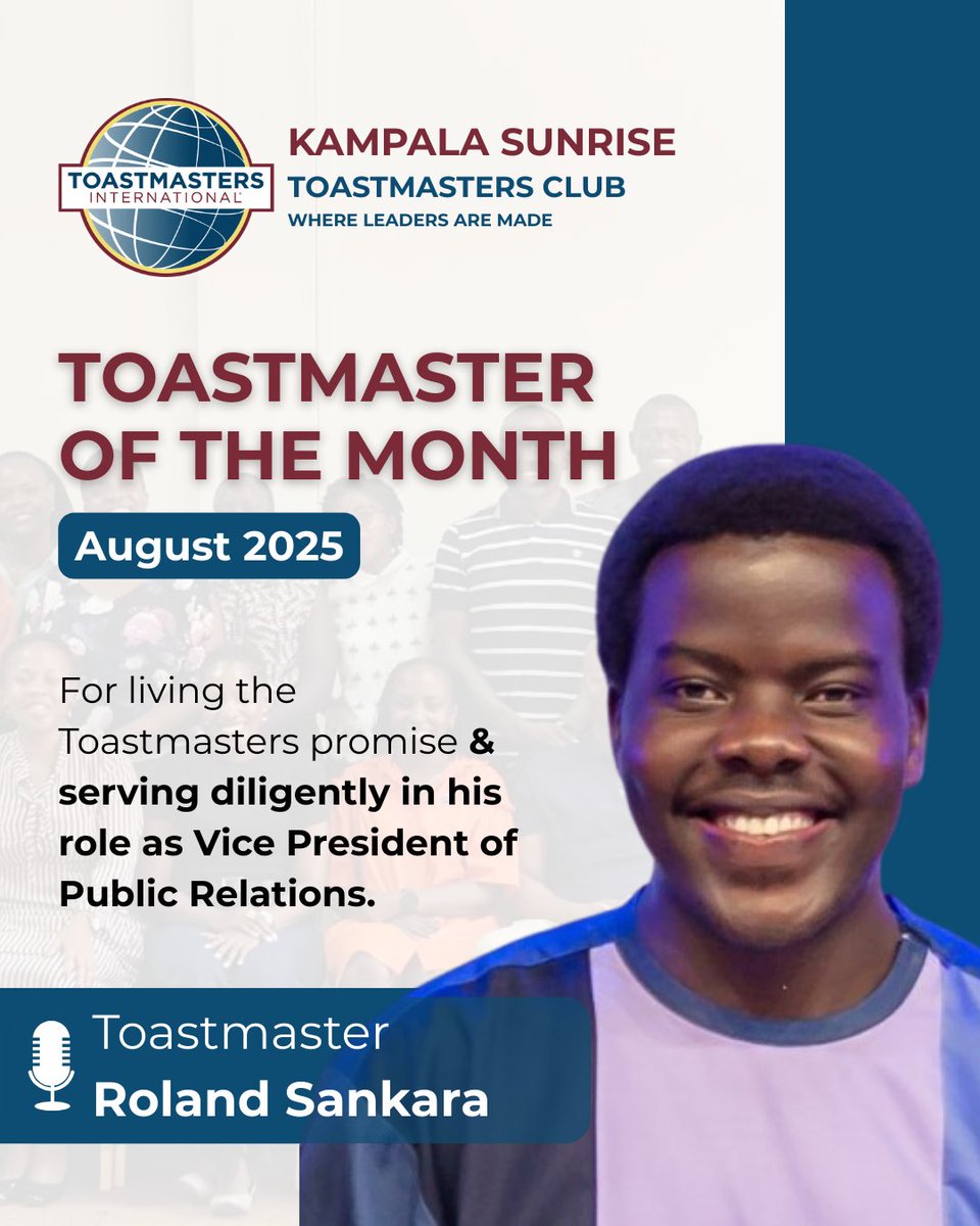 Our Toastmaster of the month of August 2025*

A huge thank you to Roland <a href="/Roland_Sankara/">Roland Sankara</a>  for the outstanding creativity and energy he brings to our social media platforms, not only keeping members inspired but showcasing Kampala Sunrise's vibrance to the world.