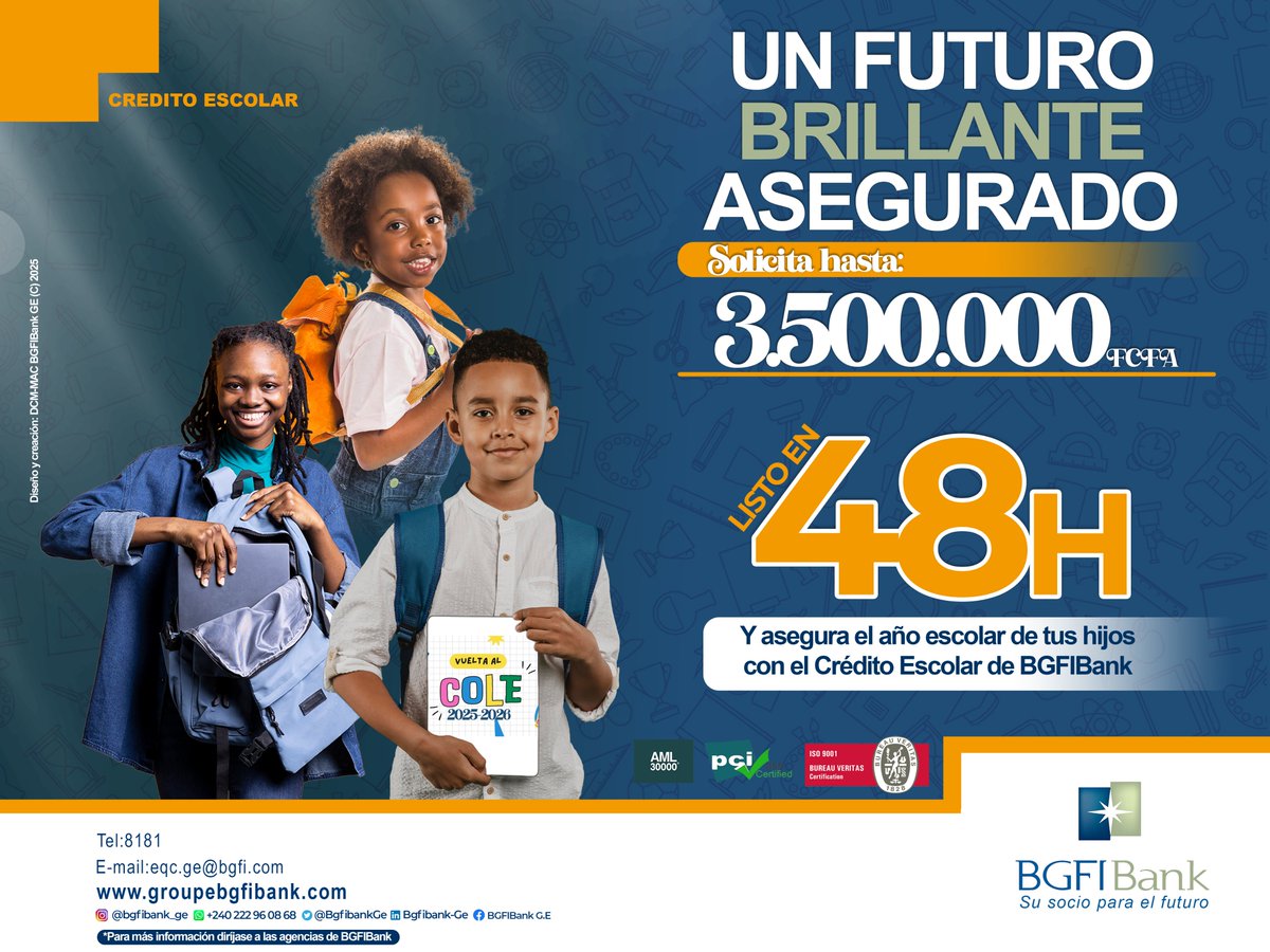 EXCEPCIONALMENTE en BGFIBank : ¡TU CRÉDITO ESCOLAR LISTO EN 48H!

Solicita hasta 3.500.000 FCFA en Crédito Escolar y asegura el futuro brillante de tus hijos.

Para más información:
📍 Agencias de BGFIBank G.E
📞 8181/ +240 222 960 868
📧 eqc.ge@bgfi.com