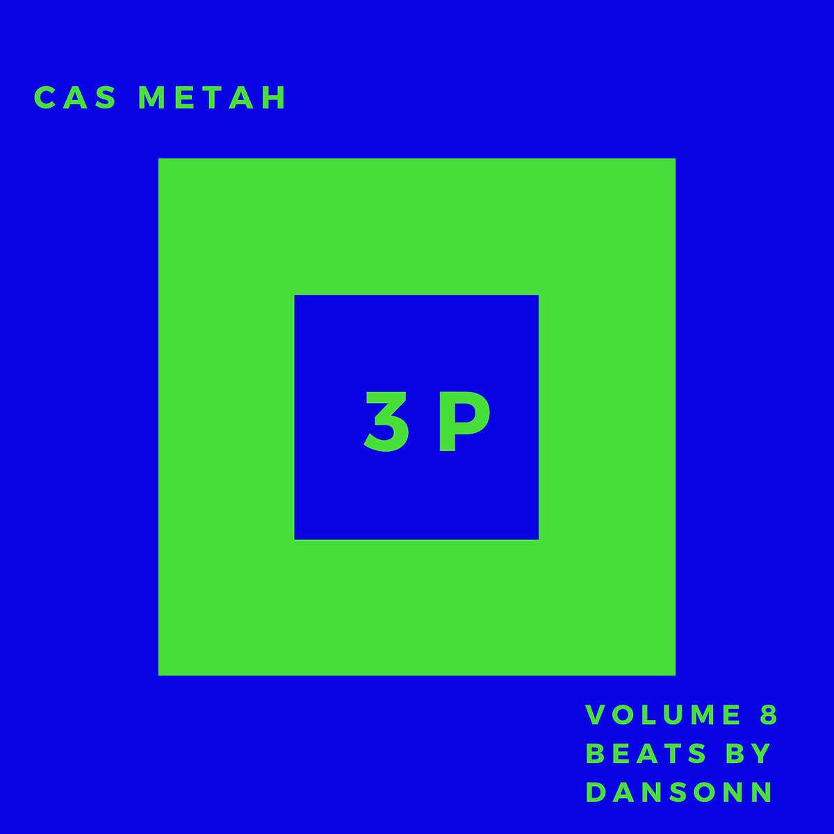 A "3P" is a three song EP, at least according to Cas Metah. Three songs, one producer, that's the theme of the 3P series. Volume 8 is produced by Dansonn from Los Angeles. Out now on all platforms!