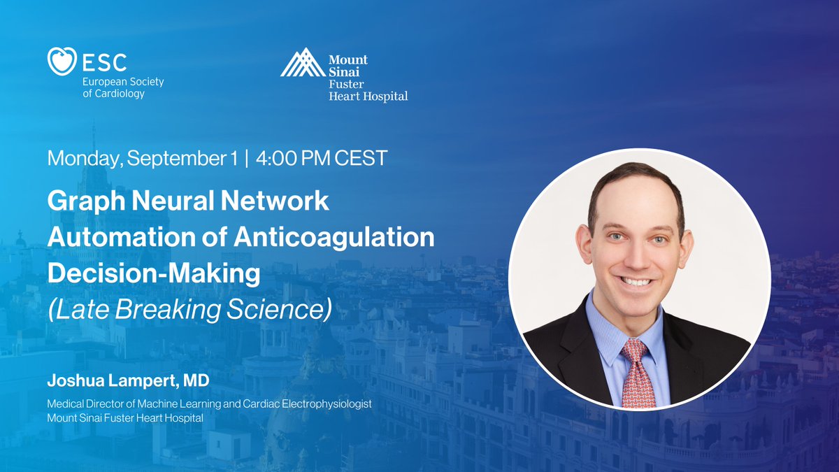 Learn about the "Graph Neural Network Automation of Anticoagulation Decision-Making" with <a href="/joshualampertmd/">Joshua Lampert, MD</a> at #ESCCongress 2025 with #WCCardio on September 1.

#CardioX <a href="/escardio/">European Society of Cardiology</a> <a href="/IcahnMountSinai/">Icahn School of Medicine at Mount Sinai</a>