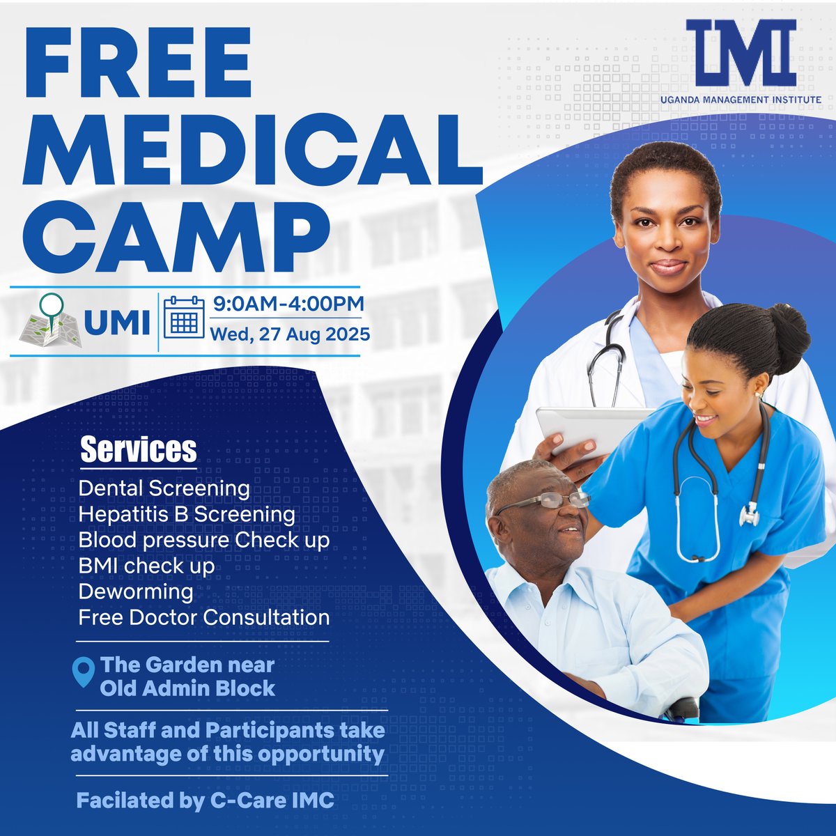 UMI will host a Free Medical Camp on Wednesday, 27th August 2025, from 9:00 AM to 4:00 PM at the Gardens near the Old Administration Block. Services include dental, hepatitis B, blood pressure, BMI, dewormers, and free doctor’s consultation. Open to all UMI participants.