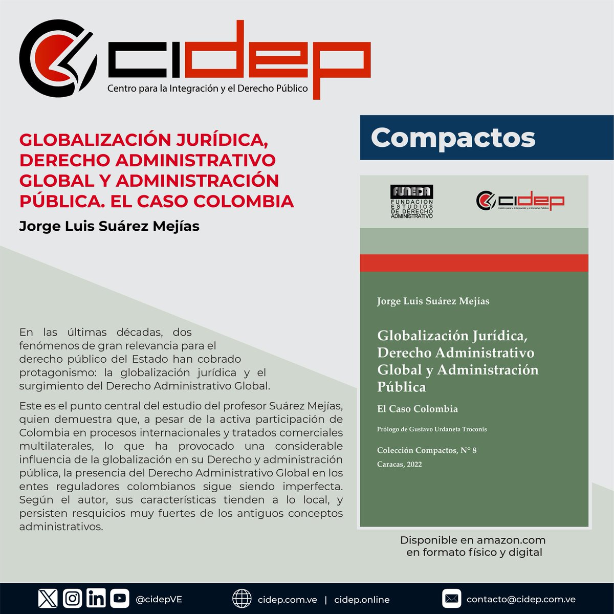 GLOBALIZACIÓN JURÍDICA, DERECHO ADMINISTRATIVO
GLOBAL Y ADMINISTRACIÓN PÚBLICA. EL CASO COLOMBIA, de Jorge Luis Suárez Mejías. cidep.online/editorial/comp…
