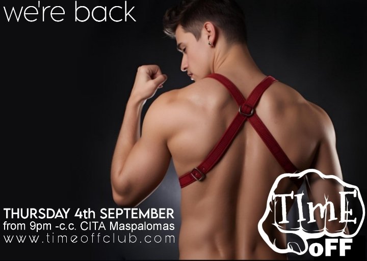 🚨!We're back!🔥
👊THURSDAY 4 SEPTEMBER👊
from 9pm- c.c.CITA Maspalomas

🌎The only one FFISTing club in the Word🌍 

Follow here for more info or in the official website:
timeoffclub.com

#FF #fisting #fist #gay #bdsm #leather #GranCanaria #gaymaspalomas #rubber