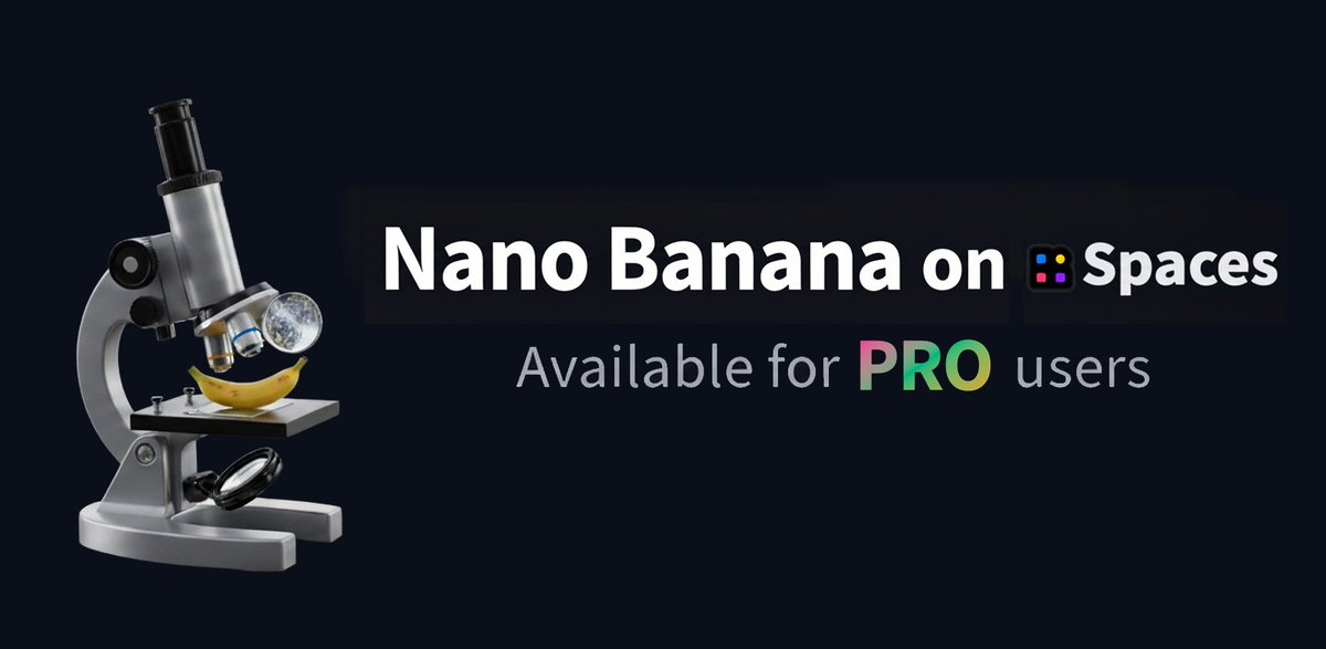 Nano Banana is now available on <a href="/huggingface/">Hugging Face</a> Spaces for free for PRO users! 🤗 🤝🍌