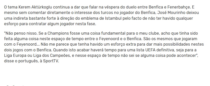SON DAKİKA - Jose Mourinho: "Transfer için ekstra bir çaba gösterildiğini düşünmüyorum. Kulübümüz için temel konu Şampiyonlar Ligi olsaydı, Feyenoord ile Benfica maçları dönemlerinde bir şeyler gerçekleşirdi diye düşünüyorum. Maçtan sonra Şampiyonlar Ligi veya UEFA Avrupa