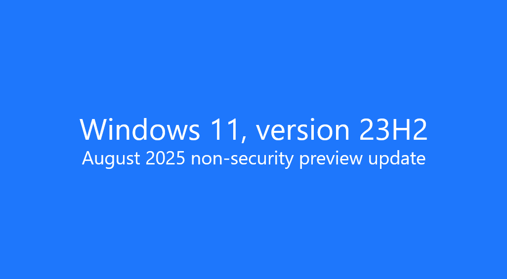 The August 2025 non-security preview update is now available for Windows 11, version 23H2.
support.microsoft.com/help/5064080

(🧵1/4)
