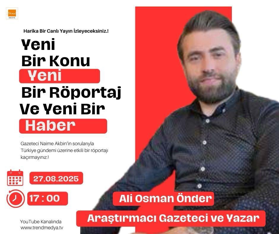 🎙️ Araştırmacı Gazeteci ve Yazar Ali Osman Önder, TRend MEDYA’da Canlı Yayında!

📅 Tarih: 27 Ağustos 2025 Çarşamba
⏰ Saat: 17.00
📍 İzlemek için: youtube.com/@trendmedya_tv…  

Ali Osman Önder, Naime Akbin’in moderatörlüğünde ‘TRend GÜNDEM’ programında gündeme dair önemli